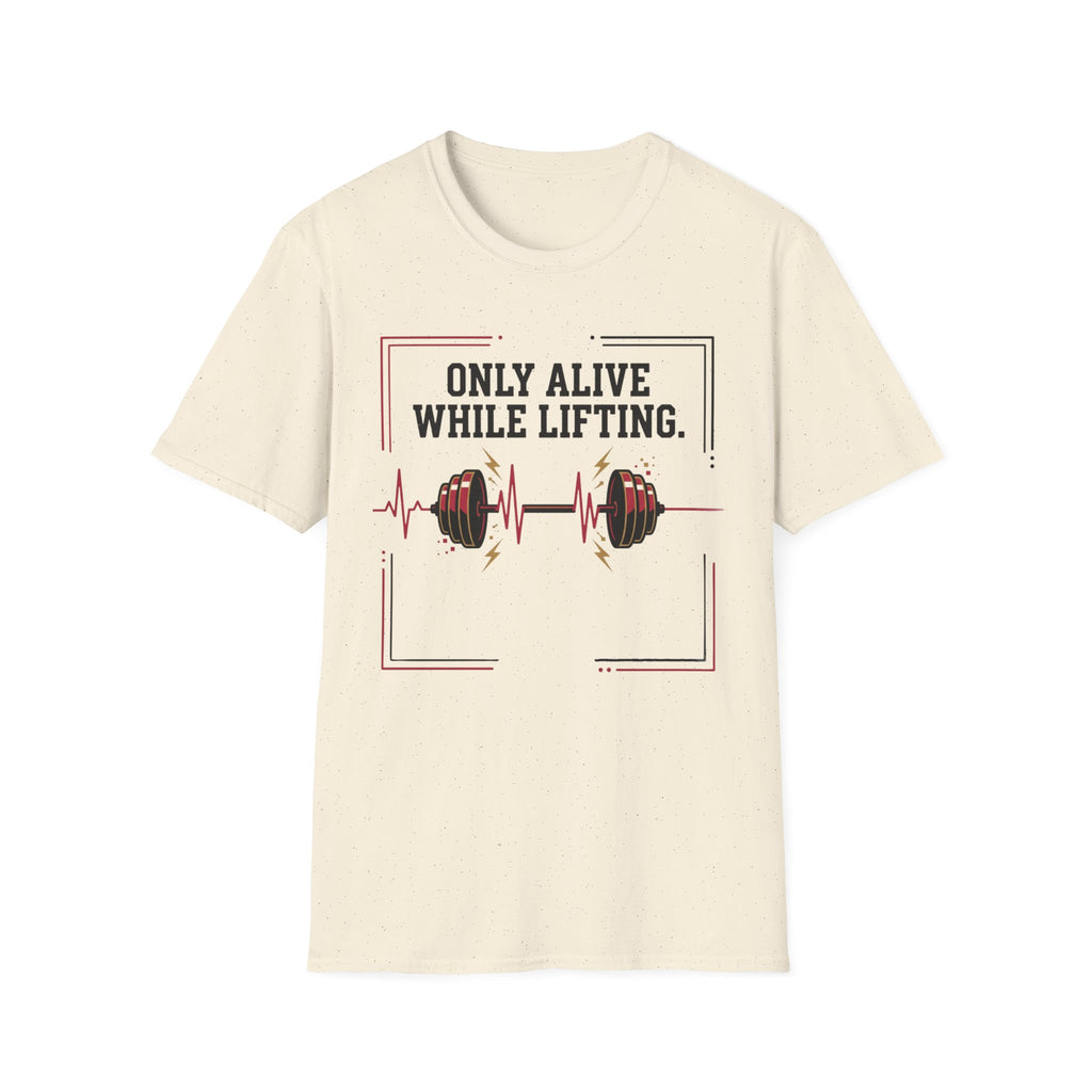 Only Alive After Lifting T-Shirt
