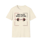 Only Alive After Lifting T-Shirt