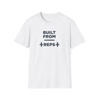 Built from Reps T-Shirt