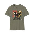 Natural - Results may vary T-Shirt