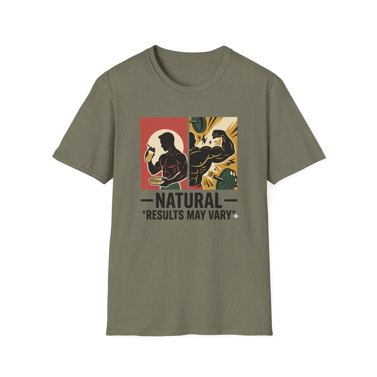 Natural - Results may vary T-Shirt