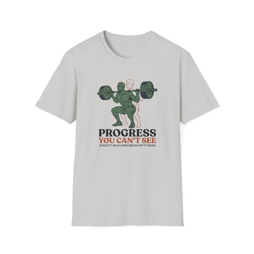 Progress you can't see T-Shirt