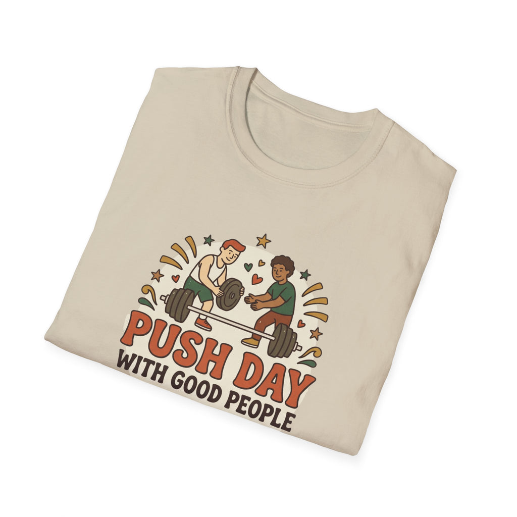 Push day with good people T-Shirt