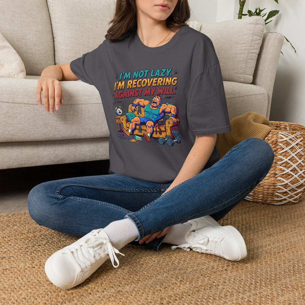 Not Lazy - Recovering against will T-Shirt