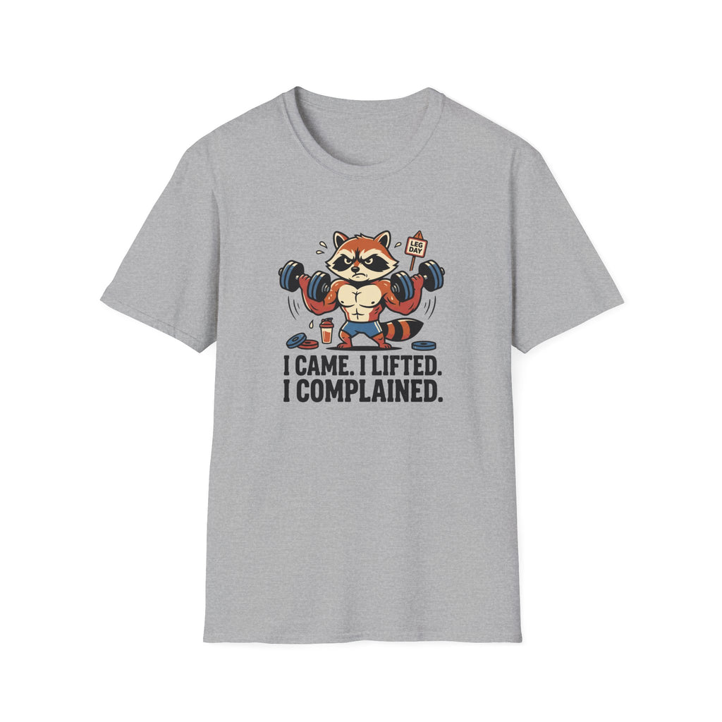 I came. I lifted. I complained T-Shirt