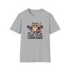 I came. I lifted. I complained T-Shirt