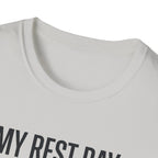 Rest day needs a rest T-Shirt
