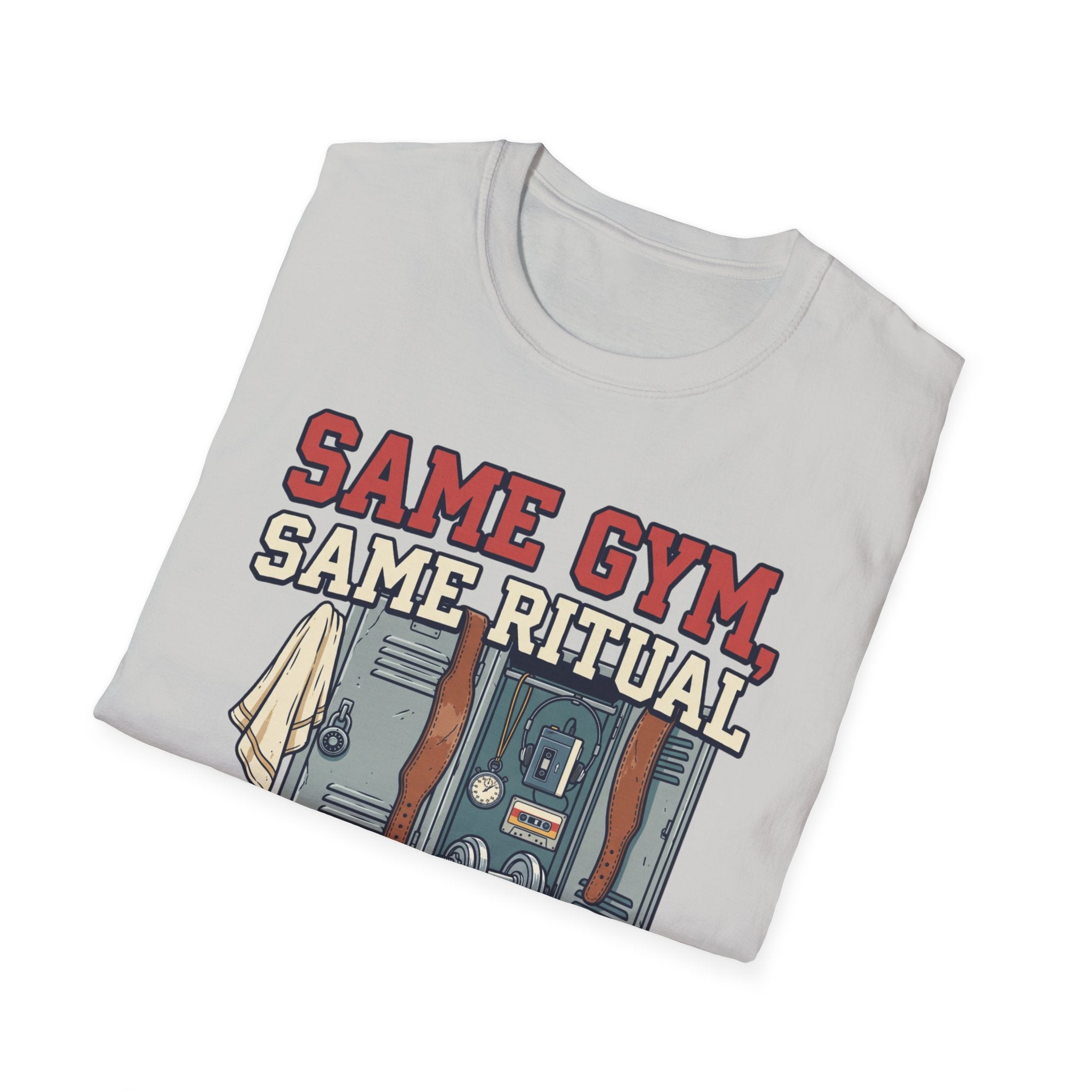 Same Gym, Same Ritual. Still love it T-Shirt