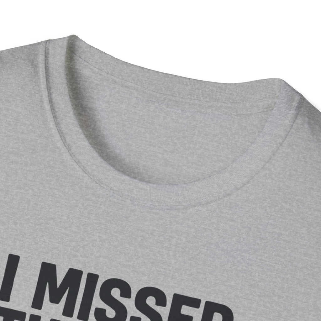 Missed the gym - Remain calm T-Shirt