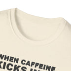 When Caffeine Kicks In – Brain Upgrade Sequence T-Shirt