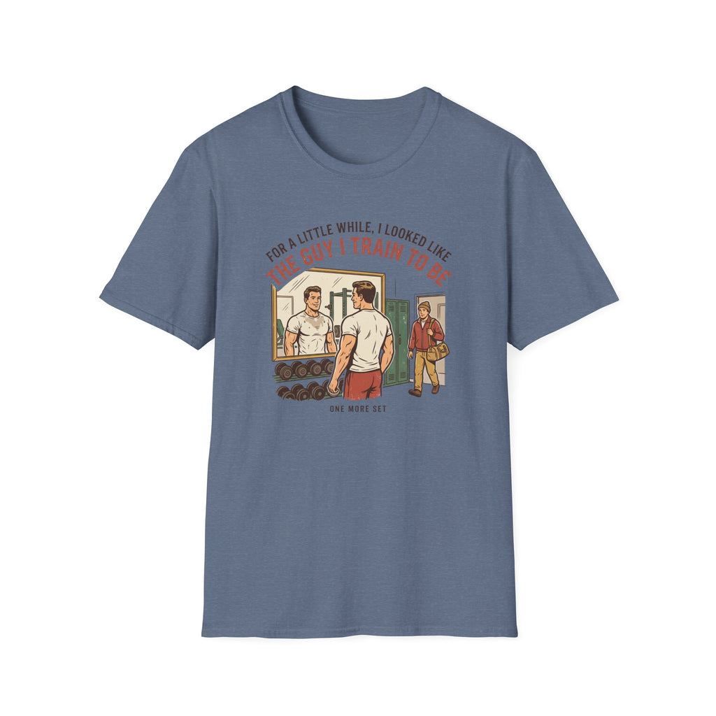 The guy I train to be for a little while T-Shirt