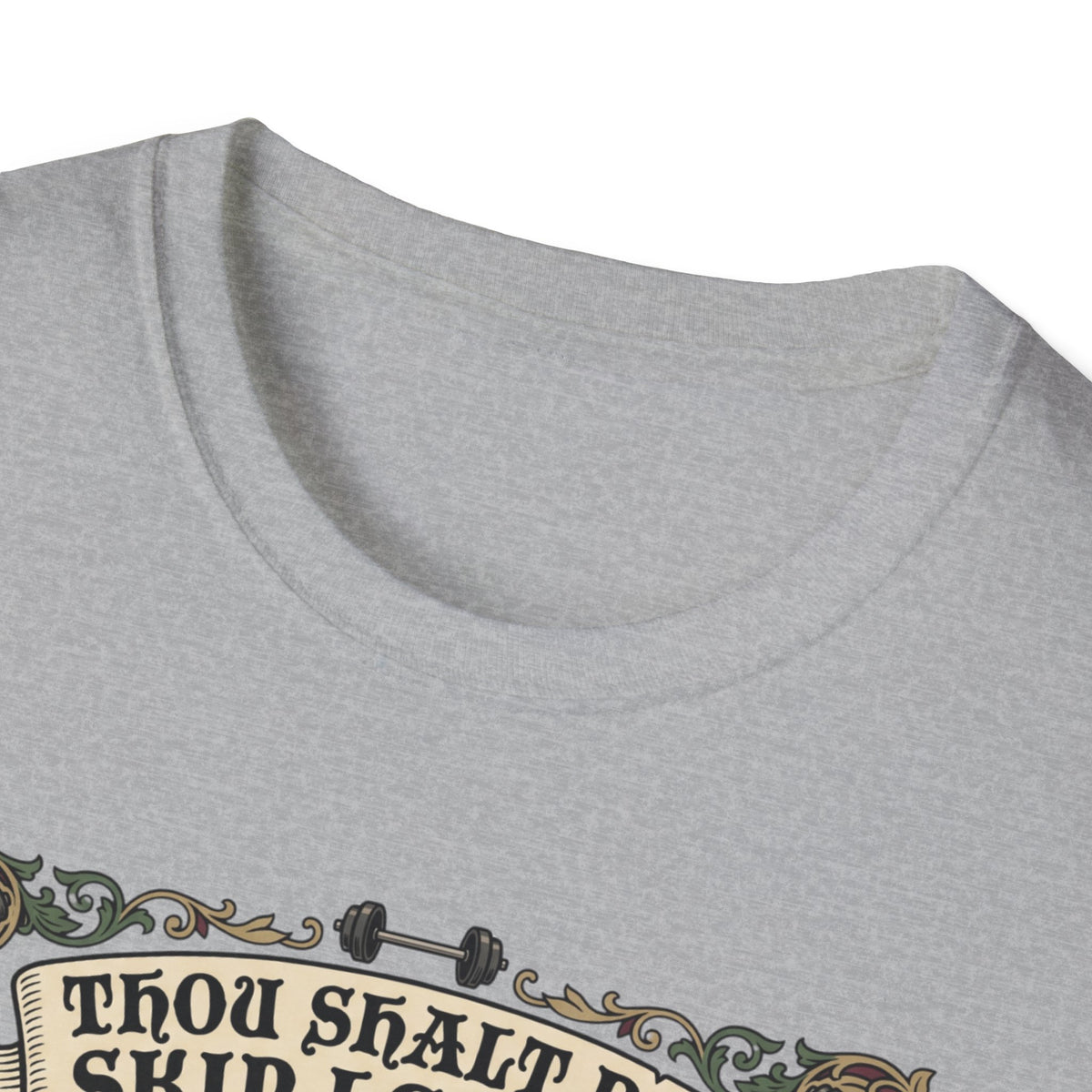 Thou Shalt not skip leg day T-Shirt