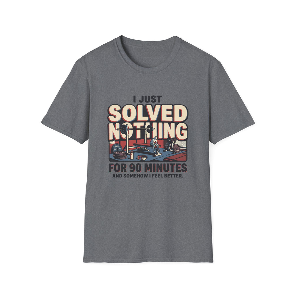 I just solved nothing for 90 minutes T-Shirt