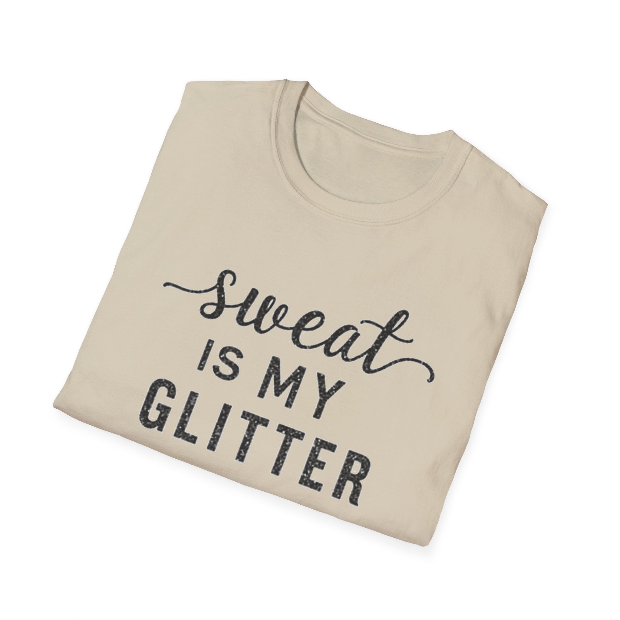 Sweat is my Glitter T-Shirt