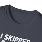 I Skipped Leg Day to Be Here – Stick-Leg Statement T-Shirt