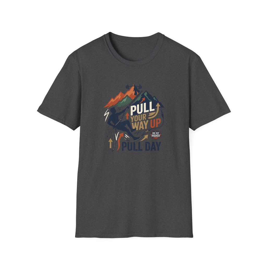 Pull your way up T-Shirt