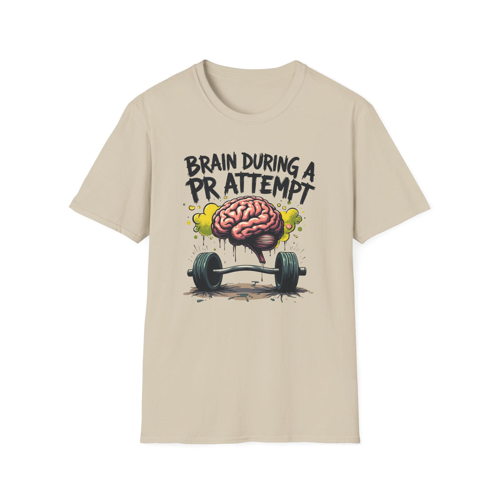 Brain During a PR Attempt – Meltdown Edition  Description: T-Shirt
