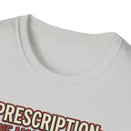 Prescription - One more workout T-Shirt