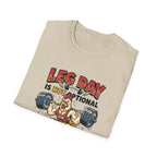 Leg day is not optional T-Shirt