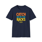 Catch Me by the Racks – Gym Hangout Series T-Shirt