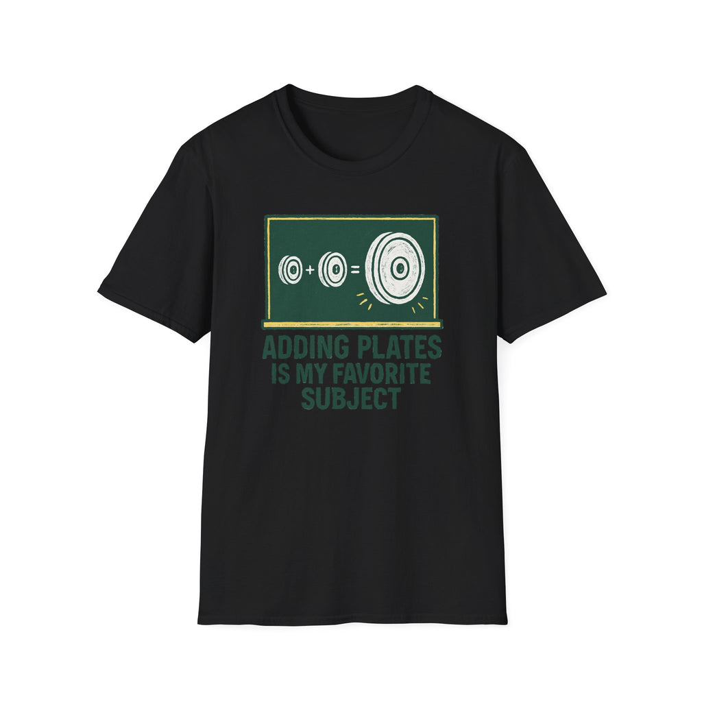 Adding Plates Is My Favorite Subject – Chalkboard Gym Edition Tshirt