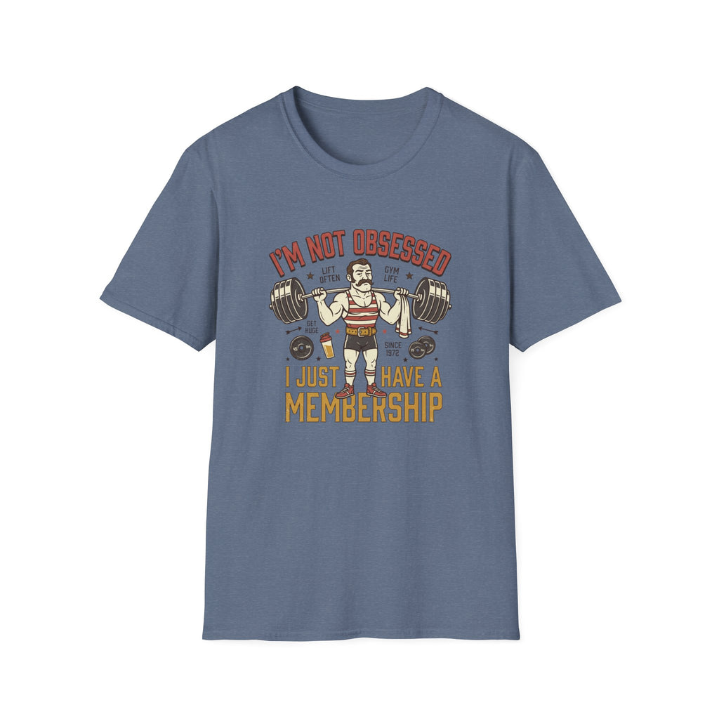 I'm not obsessed. I just have a membership T-Shirt