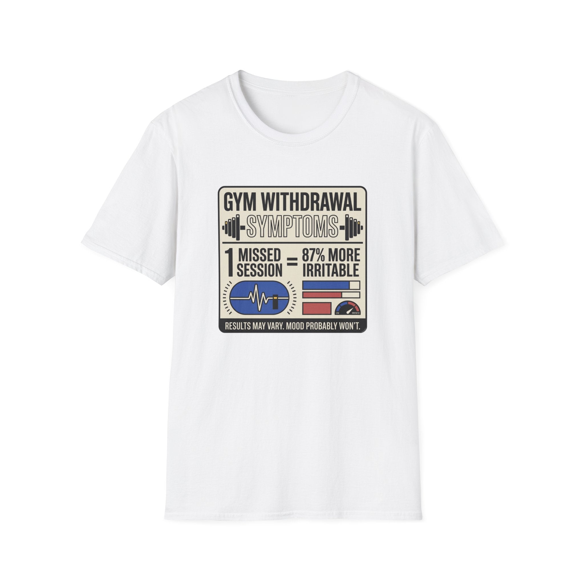 Gym withdrawal symptoms T-Shirt