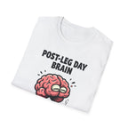 Post-Leg Day Brain T-Shirt