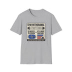 Gym withdrawal symptoms T-Shirt