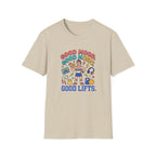 Goof mood. Good Music. Good lifts T-Shirt