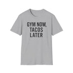 Gym Now, Tacos Later – Bold Workout Reward Tshirt