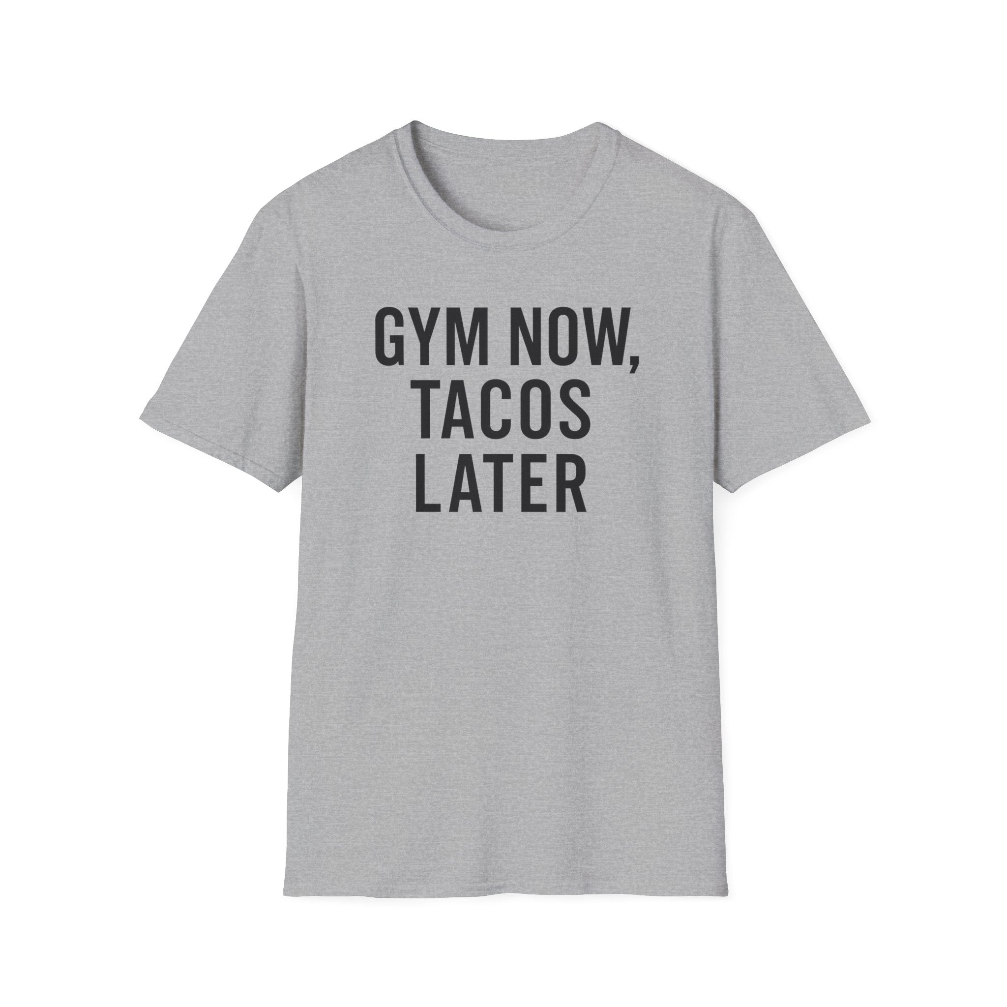 Gym Now, Tacos Later – Bold Workout Reward Tshirt