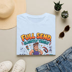 Full send, slightly tingly T-Shirt