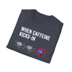 When Caffeine Kicks In – Brainstorm Mode Engaged T-Shirt