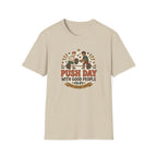 Push day with good people T-Shirt