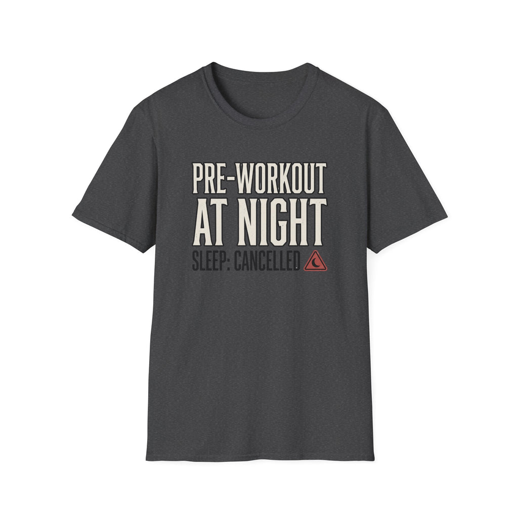 Pre at night - Sleep cancelled T-Shirt