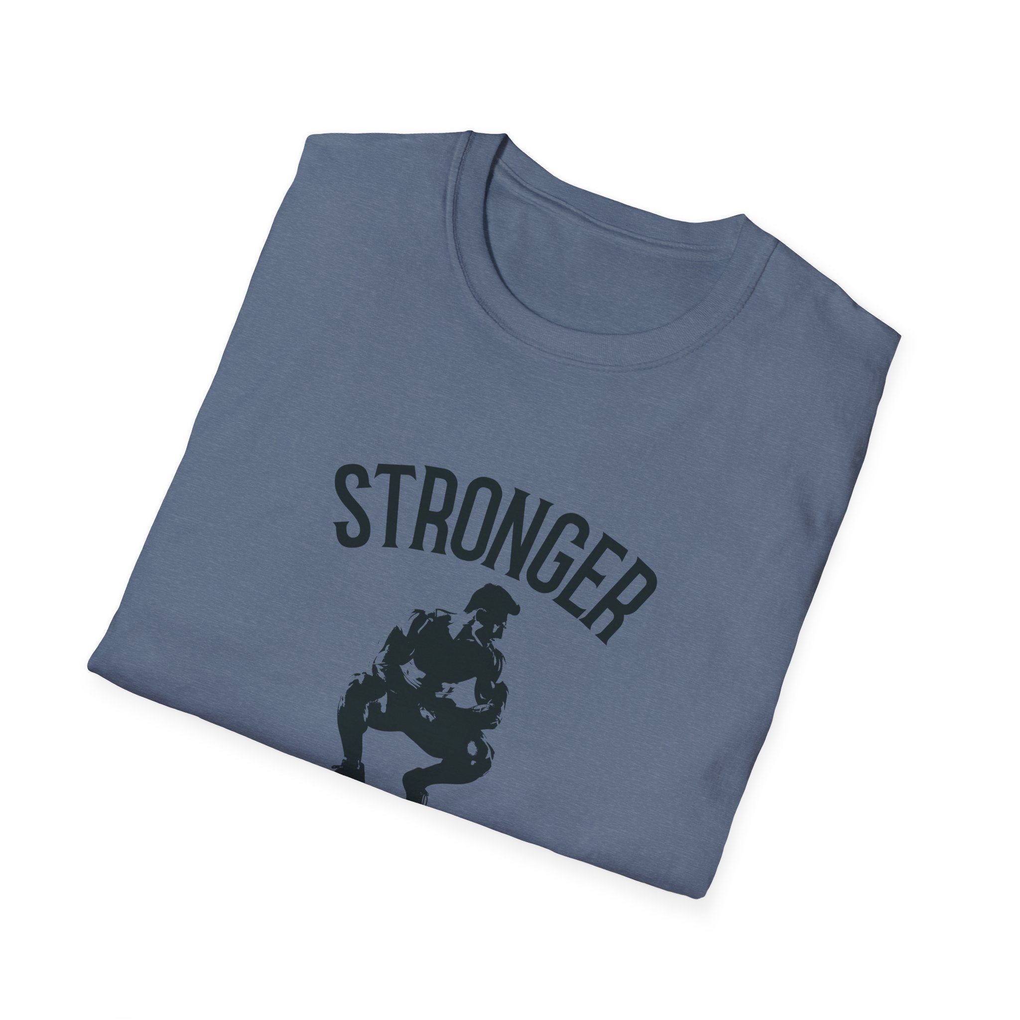 Stronger than you T-Shirt