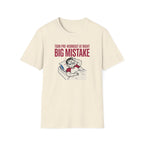 Pre at night - Big Mistake T-Shirt