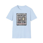 Low Battery High Stim T-Shirt