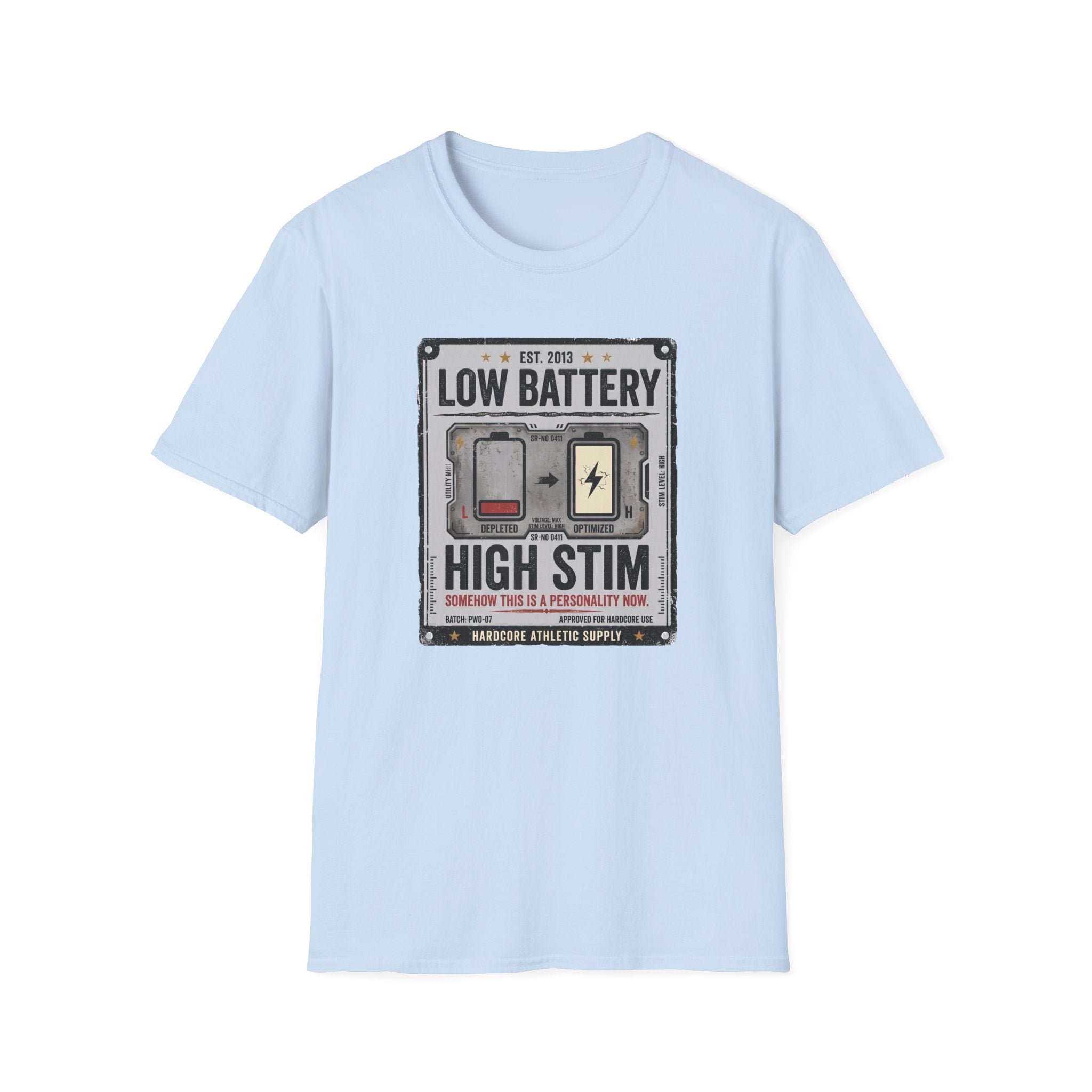 Low Battery High Stim T-Shirt