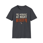 Pre at night, No Sleep PR T-Shirt