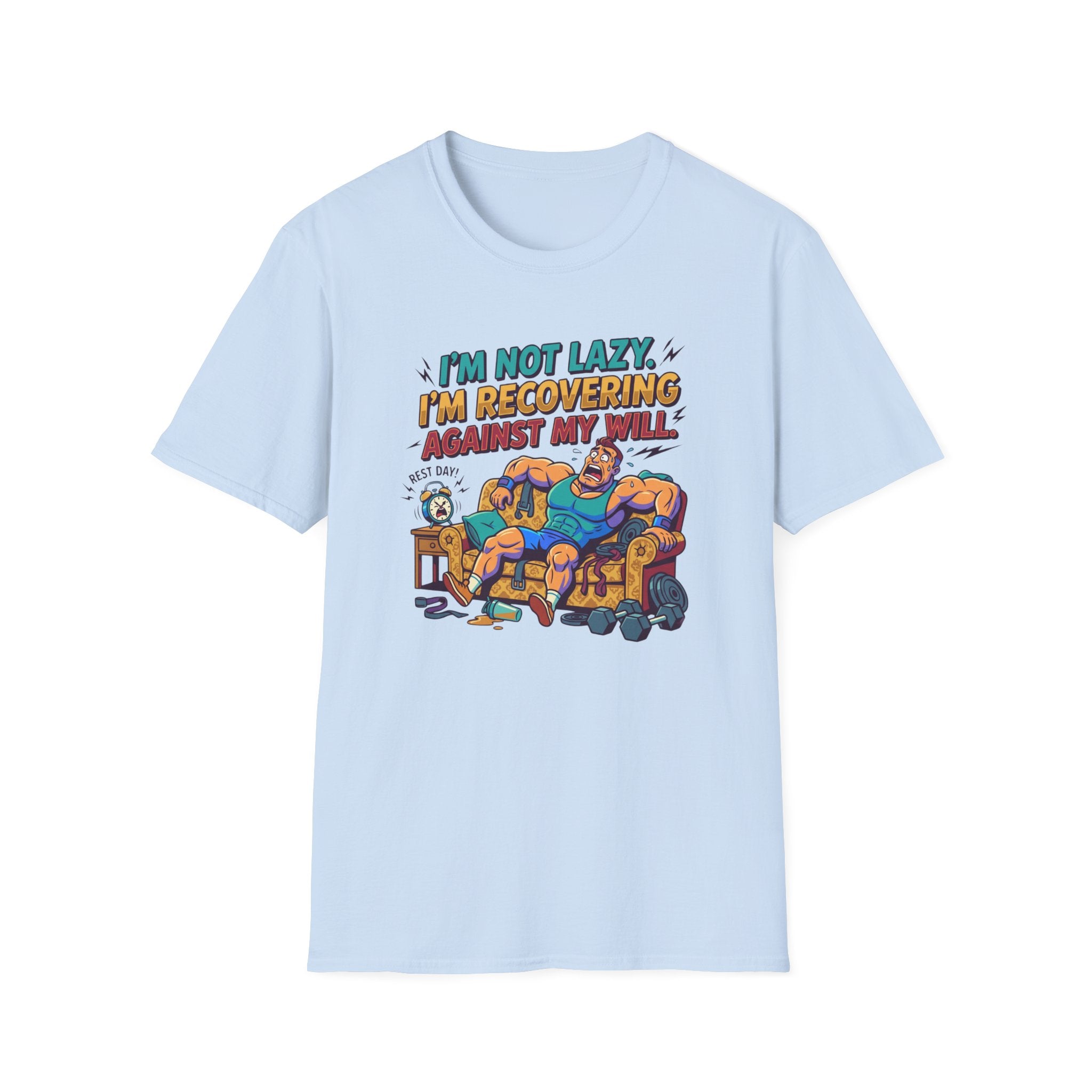 Not Lazy - Recovering against will T-Shirt