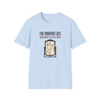 The mirror lies T-Shirt