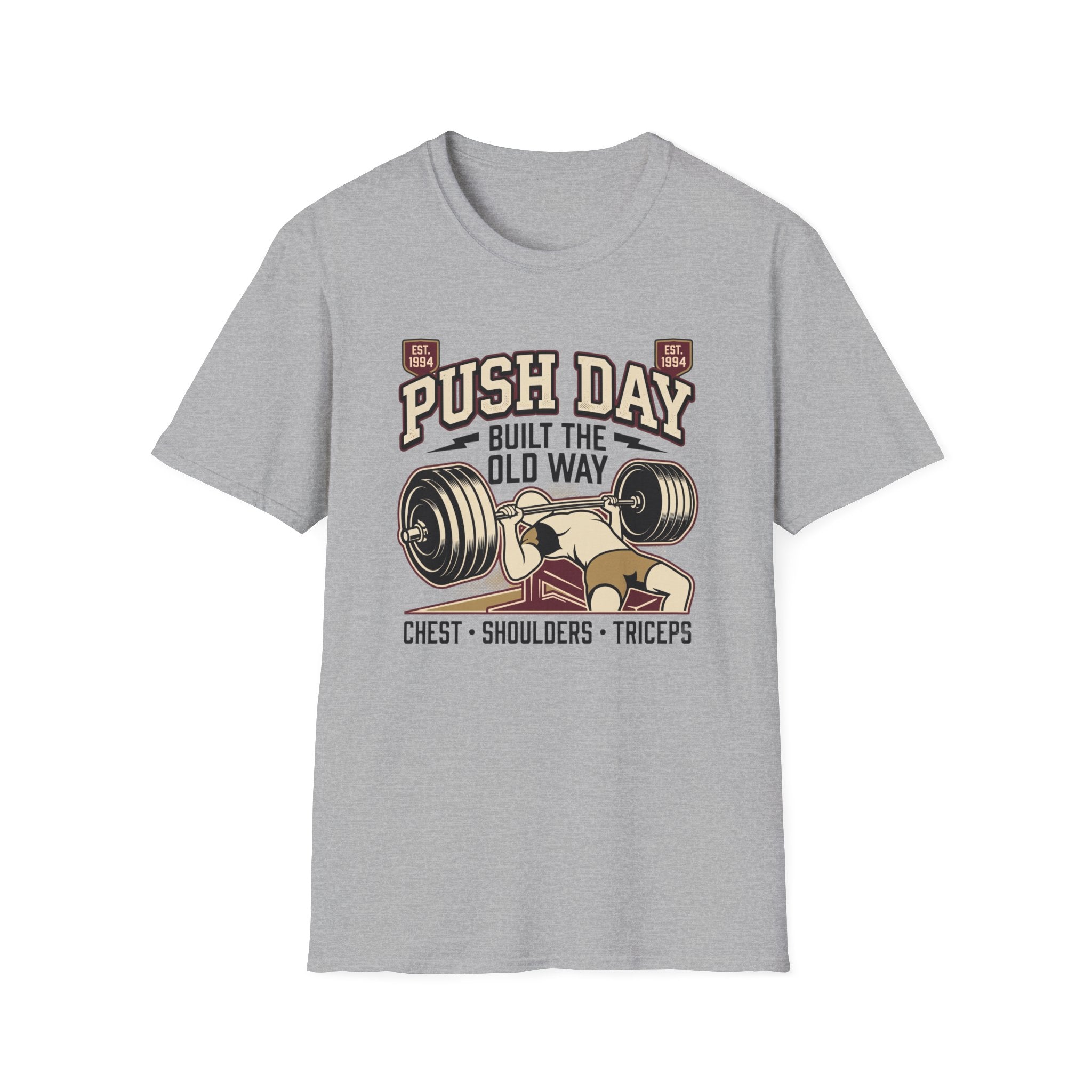 Push day - Built the old way T-Shirt
