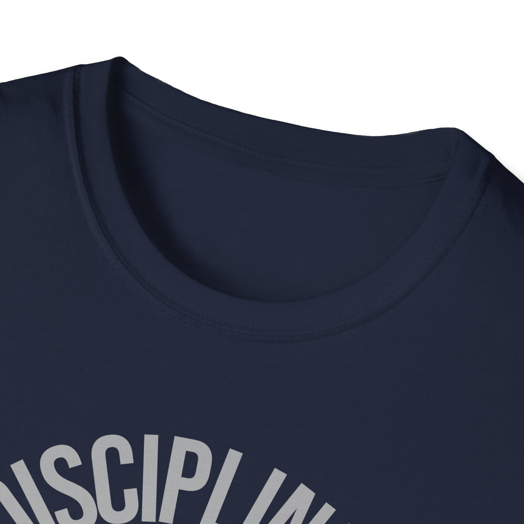 Disciplined not Motivated T-Shirt