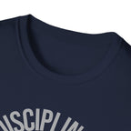 Disciplined not Motivated T-Shirt