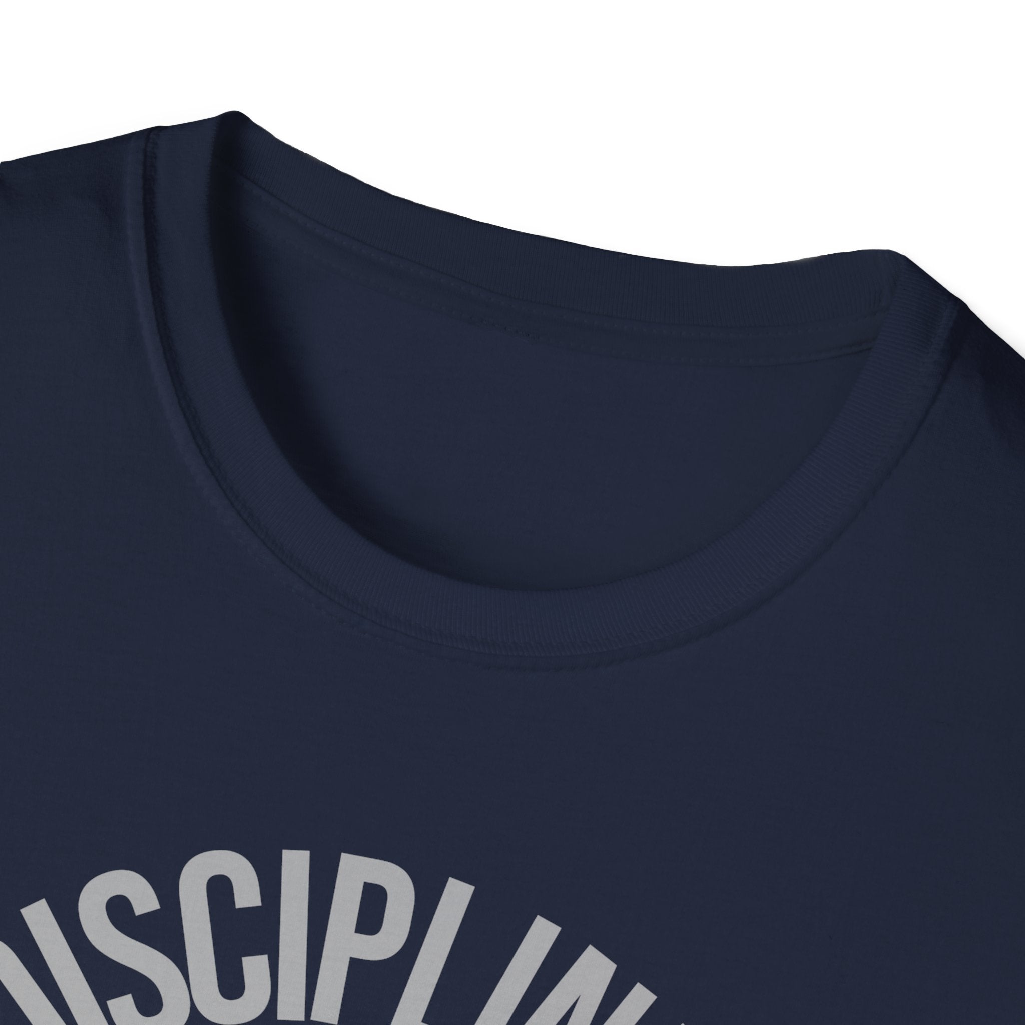 Disciplined not Motivated T-Shirt