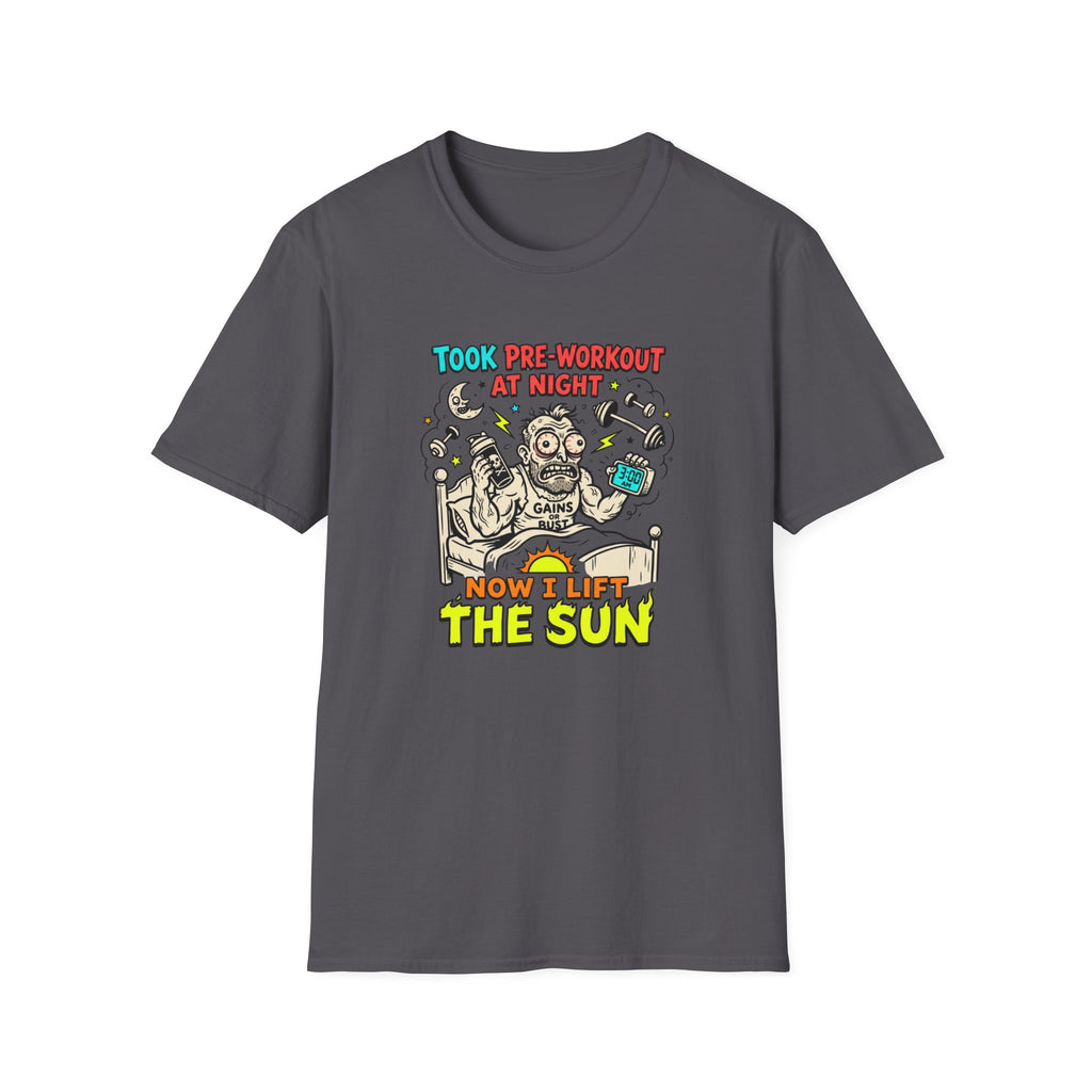 Took pre at night, now I lift the sun T-Shirt
