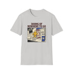 300mg of nowhere to go T-Shirt