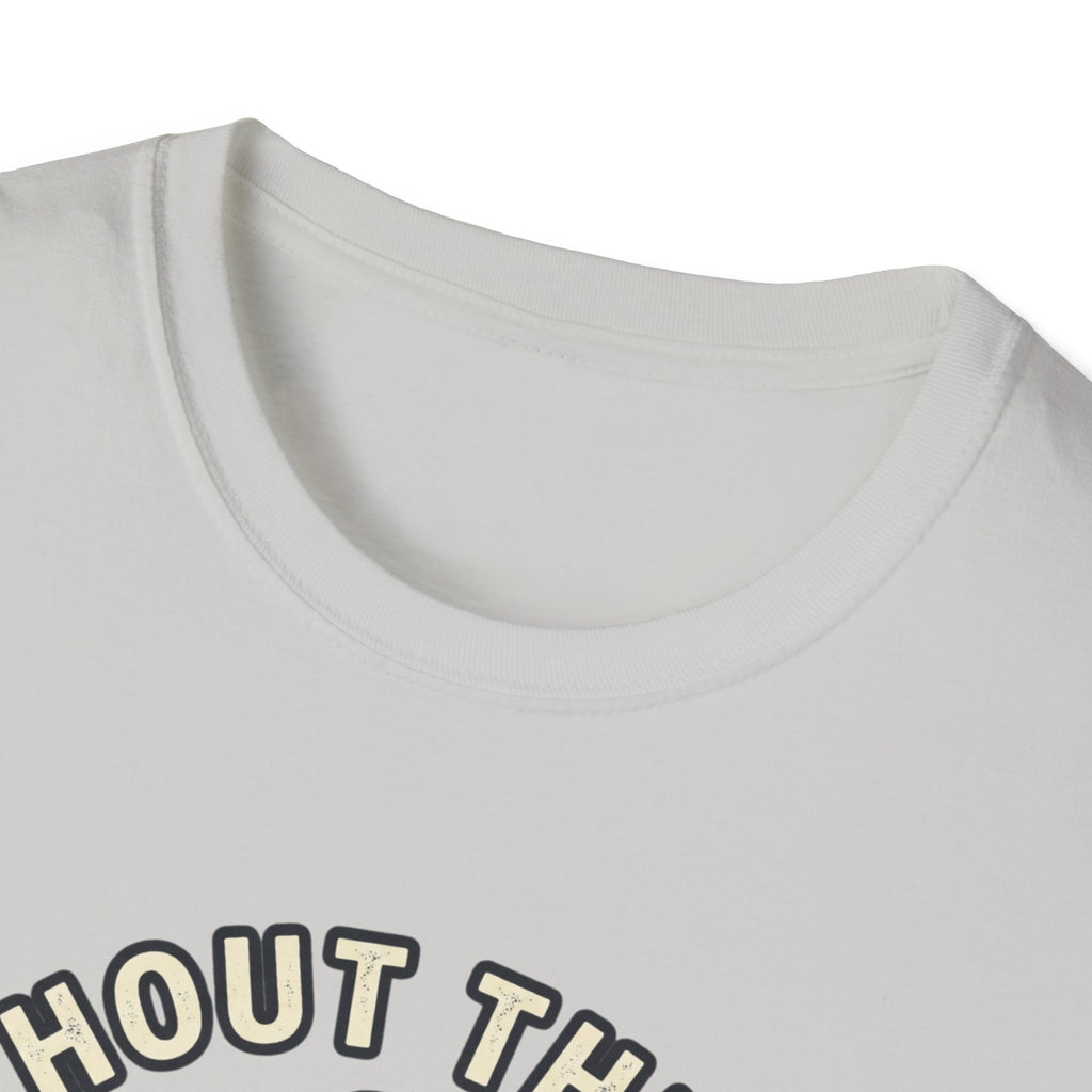 Without Gym - Incomplete T-Shirt